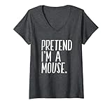 Damen Lustige Halloween-Party mit Aufschrift 'Pretend I'm A Mouse' T-Shirt mit V