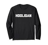 Hooligan T-Shirt Lustig Spruch sarkastisch Neuheit Humor Cool Lang