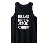 Bohnen, Reis und Jesus Christus Tank Top