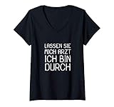 Damen Geschenk für Arzt Lustig Ruhestand Lassen Sie mich T-Shirt mit V