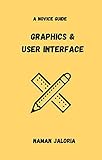 Graphics & User Interface Design (English Edition)