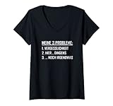 Damen Meine 3 Probleme Lustiger Spruch Vergesslich Tollpatsch Fun T-Shirt mit V