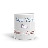 Bensheim - Auerbach Becher | Tasse mit lustigem Spruch: New York. Rio. Bensheim - Auerb