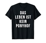 das leben ist kein ponyhof T-S