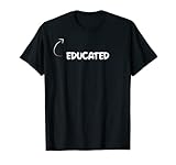 I'm Educated Funny Personality Character Reference T-S