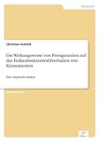 Die Wirkungsweise von Preisgarantien auf das Einkaufsstättenwahlverhalten von Konsumenten: Eine empirische Analy