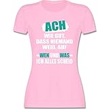 Sprüche Statement mit Spruch - ACH wie gut, DASS niemand weiß - M - Rosa - ACH wie gut das niemand weiß - L191 - Tailliertes Tshirt für Damen und Frauen T-S