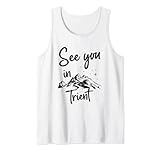 Wir sehen uns in Trient Wandern Italien Urlaub Ski Tank Top