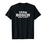 Team Bosch | stolze Familie - Nachname Geschenk T-S