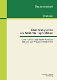 Ernährungsstile als Schönheitspraktiken: Eine schichtspezifische Analyse anhand von F