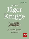 Der kleine Jäger-Knigge: Was Jungjäger für den Einstieg in die Jagdgesellschaft w
