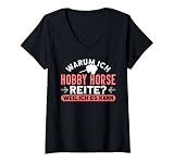 Damen Warum Ich Hobby Horse Reite Weil ich Es Kann Hobby Horse T-Shirt mit V