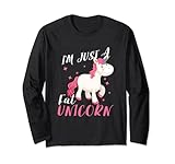 Niedliche Einhorn-Grafik „I'm Just A Fat Unicorn“. Lang