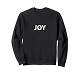 Joy - Bekleidung, die Freude besagt, inspiriert motivierend Sw