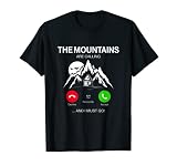 The Mountains Are Calling And I Must Go Wanderer Alpen Berg T-S