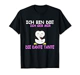 Ich geb mir die Kante Tante T-S