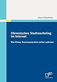 Chinesisches Stadtmarketing im Internet: Wie Chinas T