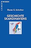 Geschichte Skandinaviens (Beck'sche Reihe)