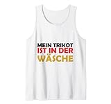 Mein Trikot ist in der Wäsche Tank Top