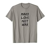 Make Love Not War Frieden Religion Kultur Glaube Mensch Welt T-S