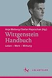Wittgenstein-Handbuch: Leben – Werk – Wirkung