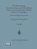 Die Berechnung der Anheizung und Auskühlung ebener und zylindrischer Wände (Häuser und Rohrleitungen): Theorie Und Vereinfachte Rechenverfahren (German Edition)