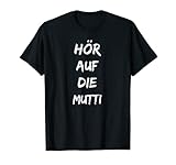 hör auf die Mutti Muddi T-S