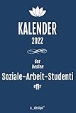 Kalender 2022 für Soziale-Arbeit-Studenten / Soziale Arbeit Studentin: Wochenplaner / Tagebuch / Journal für das ganze Jahr: Platz für Notizen, Planung / Planungen / Planer, Erinnerungen und Sprüche_