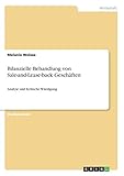 Bilanzielle Behandlung von Sale-and-Lease-back Geschäften: Analyse und Kritische Würdigung