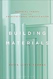 Building Materials: Material Theory and the Architectural Sp