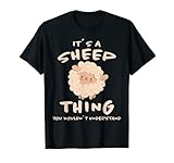 Its A Sheep Thing Schafe Landwirt Hausschaf Lamm Schaf T-S