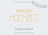 Gutscheinbuch zur Goldenen Hochzeit: 20 Blanko Gutscheine zum selbst ausfüllen, Geschenkidee zum 50. Hochzeitstag