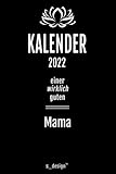 Kalender 2022 für Mamas / Mama / Mütter / Mutter: Wochenplaner / Tagebuch / Journal für das ganze Jahr: Platz für Notizen, Planung / Planungen / Planer, Erinnerungen und Sprü