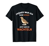 Ich habe Wachteln Design I Wachtelzüchter Wachtel Sprüche T-S