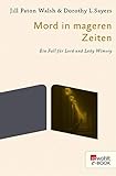 Mord in mageren Zeiten: Ein Fall für Lord und Lady Wimsey (Ein Fall für Lord Peter Wimsey 13)
