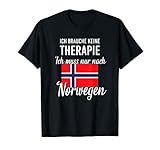 Ich brauche keine Therapie ich muss nur nach Norwegen Tshirt T-S