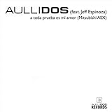 A Toda Prueba Es Mi Amor (Mitsubishi ASX) [feat. Jeff Espinoza]