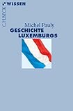 Geschichte Luxemburgs (Beck'sche Reihe 2732)