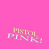 Pistol Pink