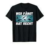 Wer fängt hat Recht - Angelspaß und Angelspruch T-S