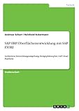 SAP ERP. Oberflächenentwicklung mit SAP FIORI: Architektur, Entwicklungsumgebung, Designphilosophie, SAP C