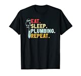 Eat Sleep Sanitär Sanitär Ingenieur Klempner T-S