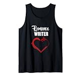 Romance Writer Autor Books Novelist Schreiben Love Story Tank Top