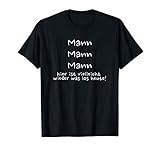 Mann Mann Mann I Tolles Geschenk für Krimi Fans I Bürospruch T-S
