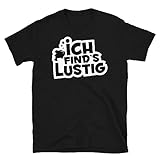 Ich find's lustig Short-Sleeve Unisex T-S