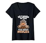 Damen Maulwurfstag Maulwurf Jäger niedlicher Maulwurf lustig Maulwurf Talk über Maulwurf T-Shirt mit V