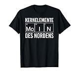 Moin Kernelemente des Nordens Norddeutschland Norddeutsch T-S