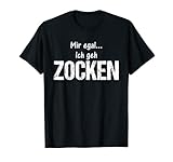 Egal Ich Geh Zocken Gamer Lustige Weihnachts Geschenk Shirt T-S