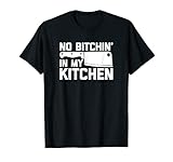 No Bitch' In My Kitchen – Lustiges Kochen, Essen, Küche T-S