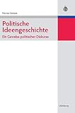 Politische Ideengeschichte – Ein Gewebe politischer Diskurse (Lehr- und Handbücher der Politikwissenschaft)